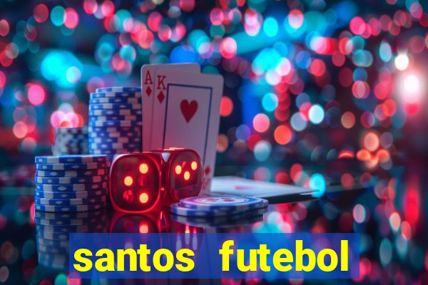 santos futebol clube peneiras